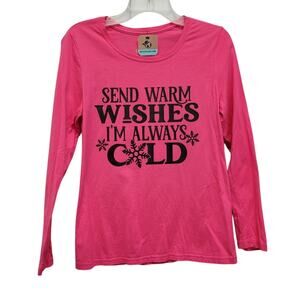Hand Printed Upcycled Juniors Medium Send Warm Wishes I Am Always Cold Tee